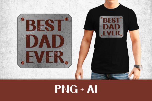 Best Dad Ever PNG for Father's Day Sublimation: A Practical Guide